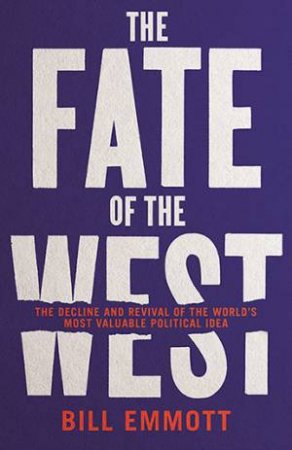 The Fate Of The West by Bill Emmott