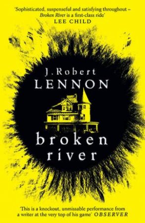 Broken River by J Robert Lennon