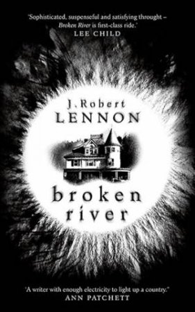 Broken River by J Robert Lennon