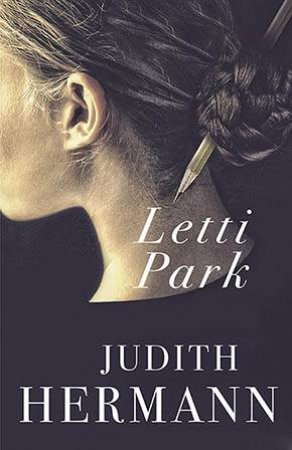 Letti Park by Judith Hermann & Margot Bettauer Dembo