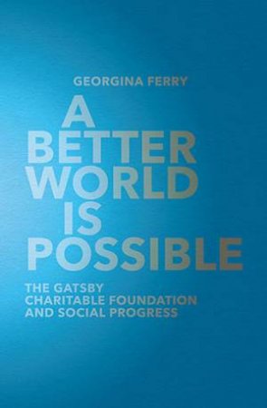 A Better World is Possible by Georgina Ferry