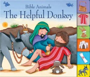 Bible Animals: The Helpful Donkey by Josh Edwards