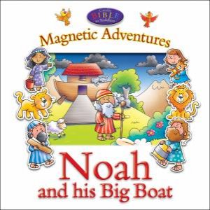 Magnetic Adventures: Noah and His Big Boat by Juliet David