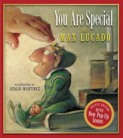 You Are Special: Anniversary Pop-up Edition by Max Lucado