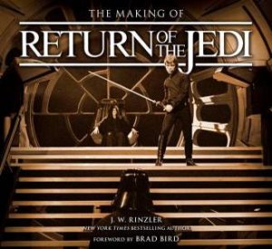 The Making of the Return of the Jedi by J W Rinzler