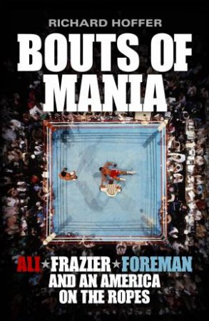 Bouts of Mania by Richard Hoffer