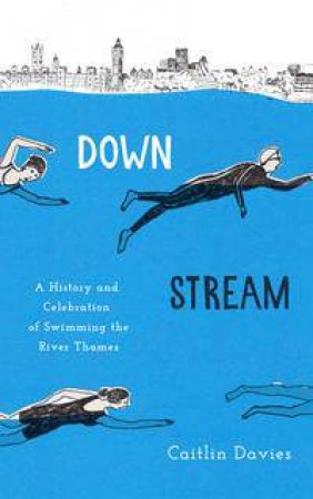 Downstream by Caitlin Davies