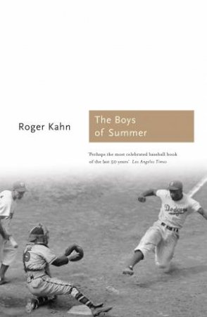 The Boys of Summer by Roger  Kahn