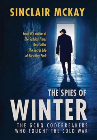 The Spies Of Winter by Sinclair McKay