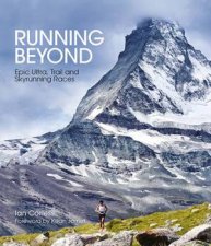 Running Beyond Epic Ultra Trail And Skyrunning Races