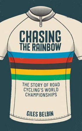 Chasing The Rainbow by Giles Belbin