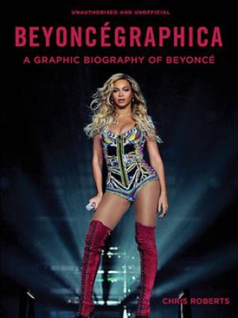 Beyoncegraphica by Chris Roberts