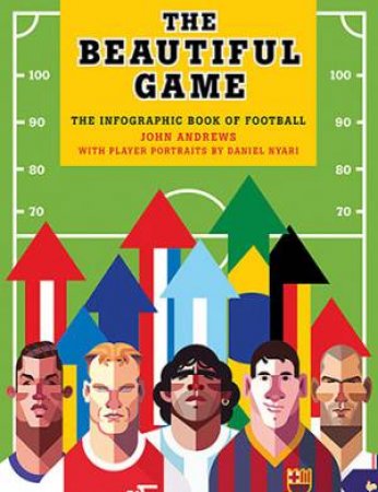 The Beautiful Game by John Andrews & Daniel Nyari