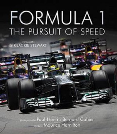 Formula One: The Pursuit of Speed: A Photographic by Various