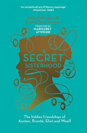 A Secret Sisterhood by Emily Midorikawa & Emma Claire Sweeney