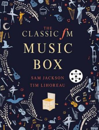 The Classic FM Family Music Box by Tim Lihoreau