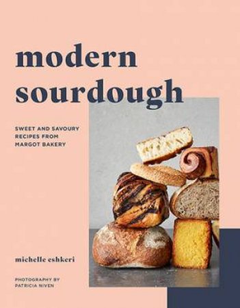 Modern Sourdough by Michelle Eshkeri