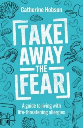 Take Away the Fear by Catherine Hobson