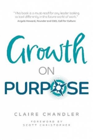 Growth on Purpose by Claire Chandler