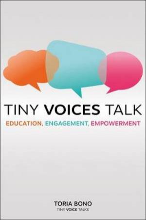 Tiny Voices Talk by Toria Bono