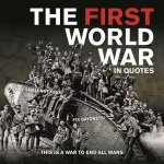 The First World War In Quotes