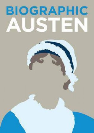 Biographic: Austen by Sophie Collins