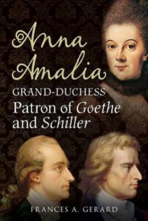 Anna Amalia, Grand Duchess by Frances A. Gerard