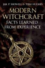 Modern Witchcraft Facts Learned From Experience