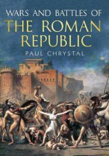 Wars and Battles of the Roman Republic