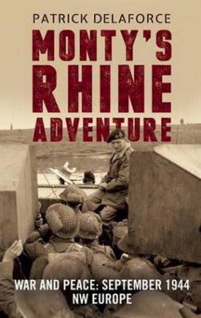 Monty's Rhine Adventure by Patrick Delaforce