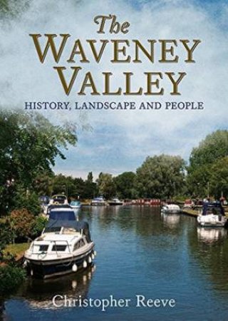 Waveney Valley by Christopher Reeve