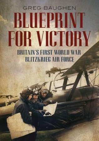 Blueprint for Victory by Greg Baughen