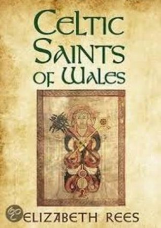 Celtic Saints of Wales by Elizabeth Rees