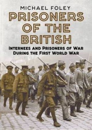 Prisoners Of The British by Michael Foley