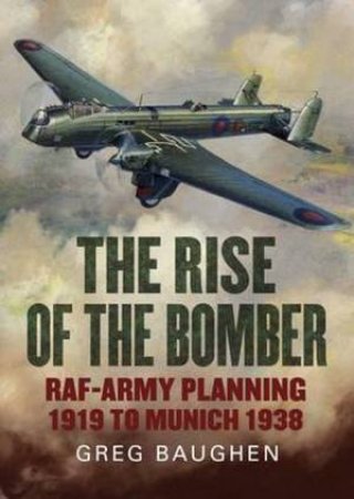 Rise Of The Bomber by Greg Baughen