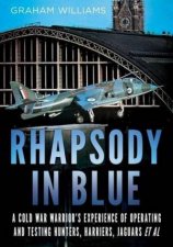 Rhapsody In Blue A Cold War Warriors Experience Of Operating And Testing Hunters