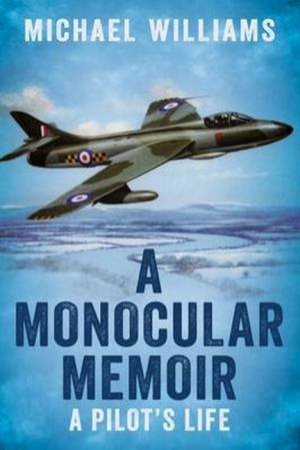 Monocular Memoir by Michael Williams