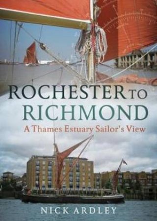 Rochester To Richmond by Nick Ardley