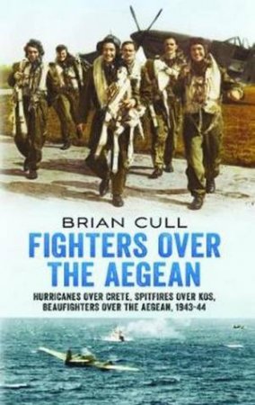 Fighters Over The Aegean by Brian Cull