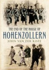 The End Of The House Of Hohenzollern