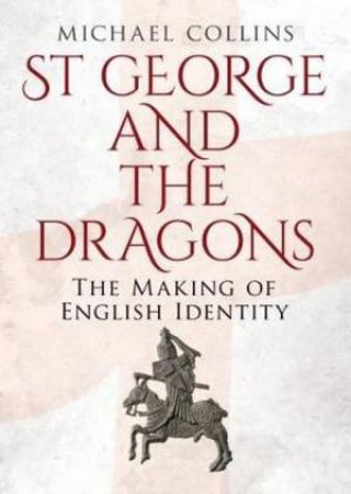 St George And The Dragons by Michael Collins