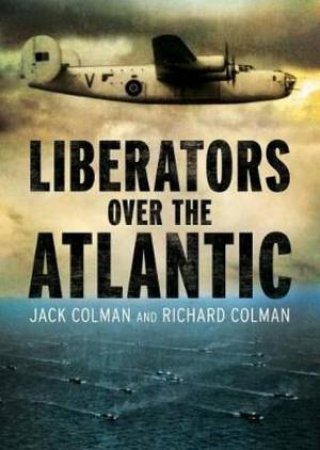 Liberators Over The Atlantic by Jack Colman