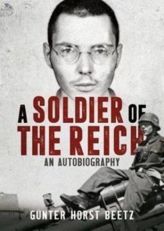 A Soldier of the Reich by Gunter Beetz