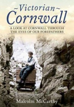 Victorian Cornwall by Malcolm McCarthy