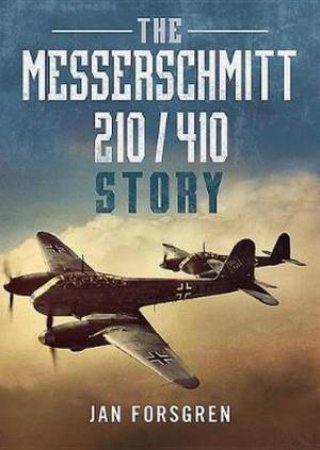 Messerschmitt 210 410 Story by Jan Forsgren