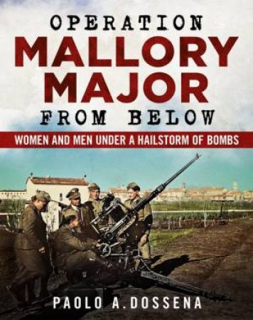 Operation Mallory Major From Below by Paolo Dossena