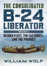 The Consolidated B24 Liberator