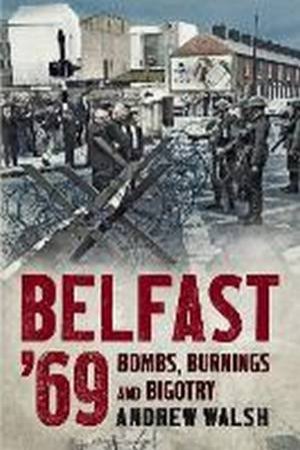 Belfast '69 by Andrew Walsh