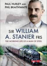 Sir William A Stanier FRS