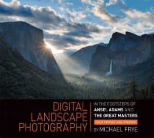 Digital Landscape Photography by Michael Frye